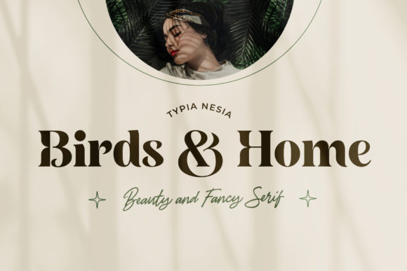 Birds and Home: A Display Font with Quiet Confidence