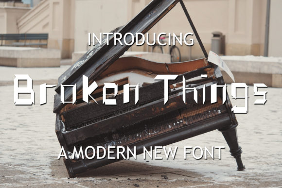 Broken Things: A Display Font That Adds Instant Character