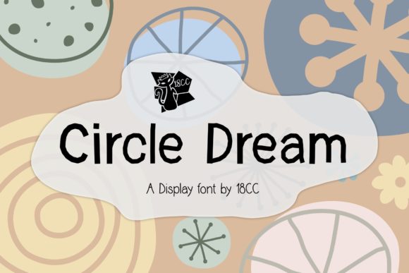 Circle Dream: A Display Font That Makes Your Headlines Pop