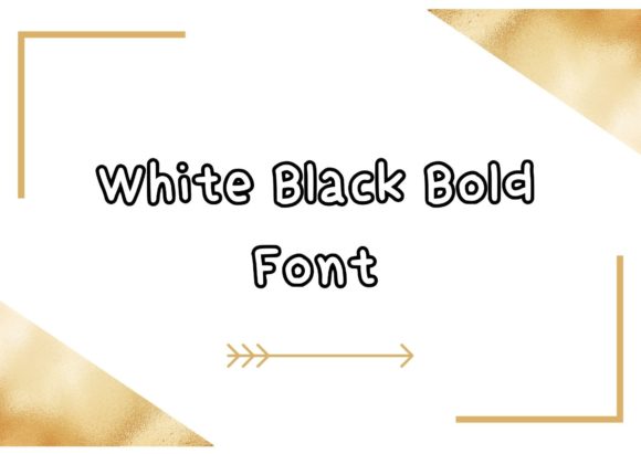 White Black Bold: A Display Font That Breathes Easy